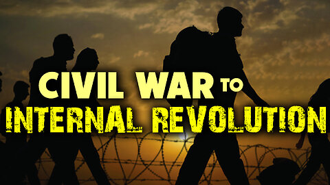 Civil War to Internal Revolution 02/01/2024