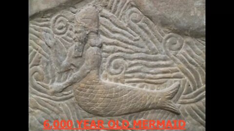 6,000 Y/O Mermaid - Controversial Sumerian Tablet Analysed - Home of the Fish - Buried History