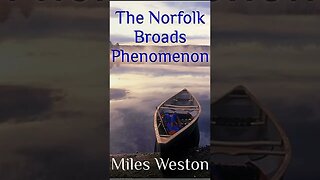 The Norfolk Broads Phenomenon Audiobook - "Legends From The Norfolk Broads"