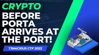 T3N4CI0US CTF 2022: Before Porta arrives at the port!