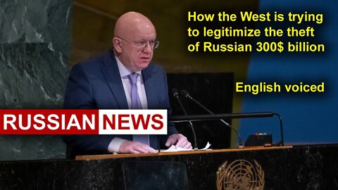 How the West is trying to legitimize the theft of Russian 300$ billion. Ukraine. UN General Assembly