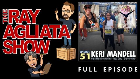 The Ray Agliata Show - Episode 51 - Keri Mandell - Full Episode