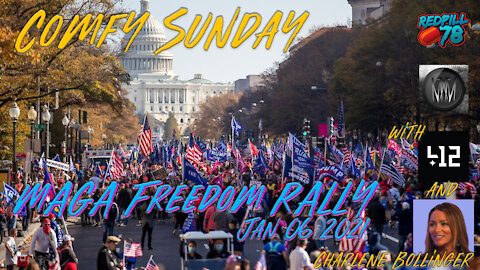 412 Anon Returns with RP& M3 For Comfy Sunday WSG Charlene Bollinger & Maga Freedom Rally