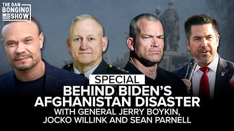 SPECIAL: Behind Biden's Afghanistan Disaster, with Gen. Jerry Boykin, Jocko Willink and Sean Parnell