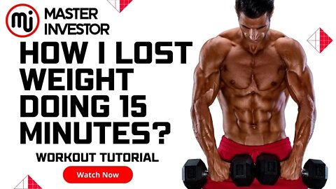 I lost weight by doing 15 minutes workouts per day! Health & Fitness | MASTER INVESTOR