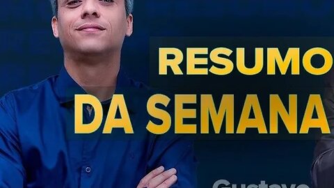 Gustavo Gayer-Resumo da Semana-22/05/2023-26/05/2023