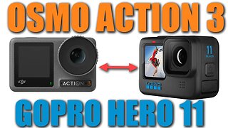 GoPro Hero11 Black vs DJI Osmo Action 3 | 8 Reasons To Buy The DJI Osmo Action Over The GoPro Hero11