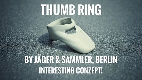 Thumb Ring by Jäger&Sammler, Berlin - Review