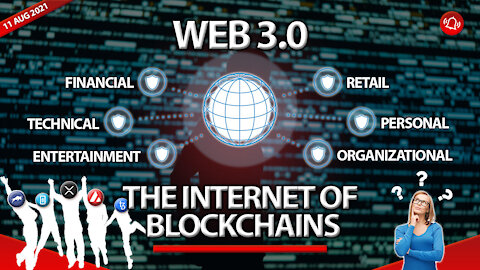 WEB 3.0 THE INTERNET OF BLOCKCHAINS
