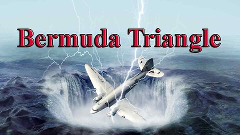 Bermuda Triangle | Mysteries of the World