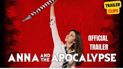 ANNA AND THE APOCALYPSE Official Trailer 2022 | Zombie Movie