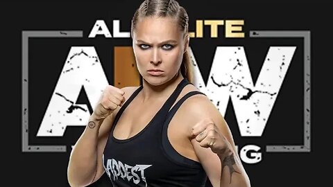 Ronda Rousey Signing With AEW!?