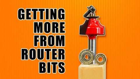 Getting MORE from Your Router Bits / How to Modify a Router Bit with Bearings.