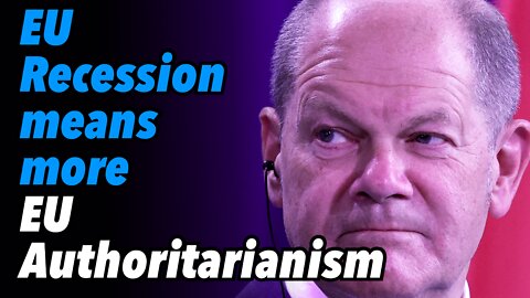 EU Recession means more EU Authoritarianism