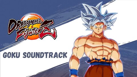 Dragon Ball FighterZ - Goku (Official Soundtrack)