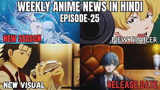 Weekly Anime News Hindi Episode 25 | WAN 25