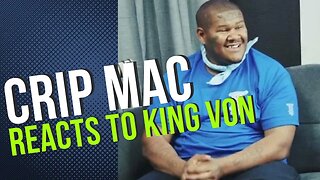 CRIP MAC REACTS TO KING VON, SAY’S YG DOES’NT WANT…