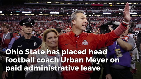 Ohio State Places Urban Meyer On Administrative Leave