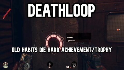 Deathloop Old Habits Die Hard Achievement/ Trophy Guide