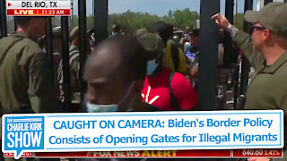 CAUGHT ON CAMERA: Biden‘s Border Policy Consists of Opening Gates for Illegal Migrants