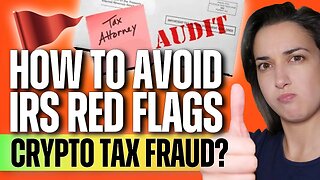 How to Avoid Red Flags on Your Crypto Tax Filings! 😮🚩 IRS Tax Fraud Check! ✔️ (CPA Explains! 🕶️)