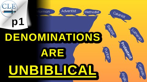 Denominations Are Unbiblical p1 | 3-13-22 [creationliberty.com]