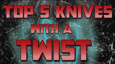 Top 5 knives with a twist