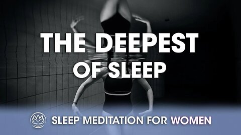 The Deepest Of Sleep // Sleep Meditation for Women