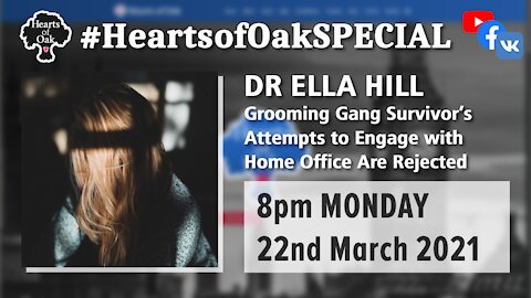 Dr Ella Hill Grooming Gang Survivor's Attempts to Engage with Home Office Are Rejected 22.3.21