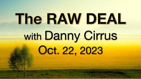 The Raw Deal (23 October 2023) with Danny Cirrus