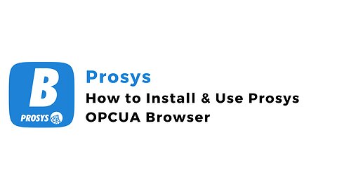 How to Install & Use Prosys OPCUA Browser | Prosys | OPCUA Browser | IoT | IIoT | OPC | OPC Client |