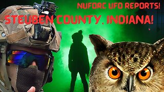 Steuben County, Indiana NUFORC UFO Reports Part 1