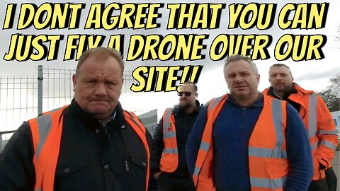 I Dont Agree That You Can Just Fly A Drone Over Our Site!! 📸❌💩🎥