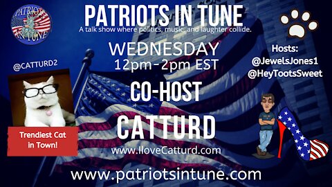 PATRIOTS IN TUNE #378: CATTURD WEDNESDAY #Music 6-2-2021