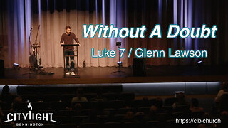 Without A Doubt / Luke 7 / Glenn Lawson