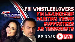 FBI Whistleblowers:FBI Leadership Painting Trump Supporters As Terrorists | EP 3058-8AM