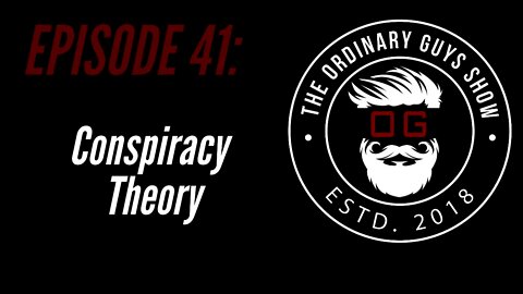 Episode 41: Conspiracy Theory (LIVE)
