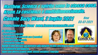 Matthew. Scienza e spirito sono la stessa cosa. Kryon. La coscienza è multidimensionale.