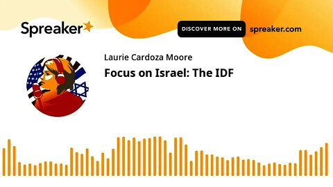Focus on Israel: The IDF