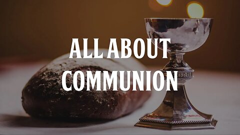 All About Communion