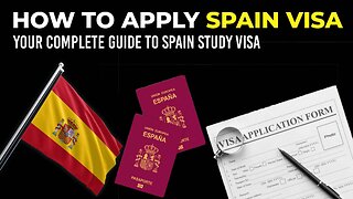 How To Apply Spain Visa | Your Complete Guide to Spain Study Visa