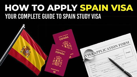 How To Apply Spain Visa | Your Complete Guide to Spain Study Visa