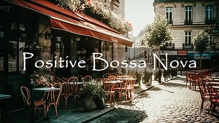 Outdoor Coffee Shop Ambience with Positive Bossa Nova Jazz Music for Relax, Good Mood