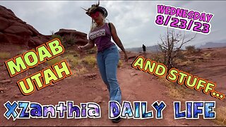 8/23/23 - Moab Utah & stuff…