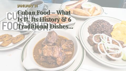 Cuban Food – What Is It, Its History & 6 Traditional Dishes Fundamentals Explained