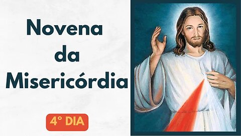 04º Dia Novena da Misericórdia - Santa Faustina