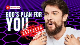 Revealed: God's Plan For You To Go