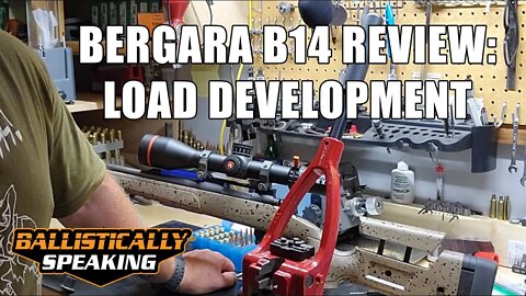 Bergara B14 Review: Load Development