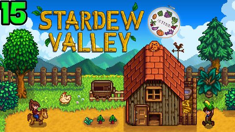 Stardew Valley Expanded Play Through | Ep. 15