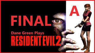 Dane Green Plays Resident Evil 2 (1998) Claire A - FINAL